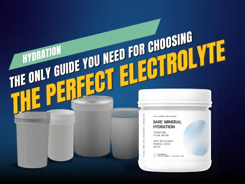 The Only Guide You Need For Choosing The Perfect Electrolyte