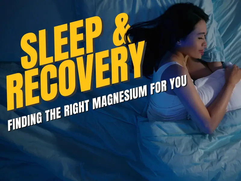 Finding the Right Magnesium for You